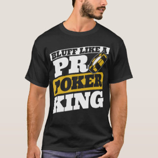 Bluf als een pro pokerkoning Texas Holdem Pokerhan T-shirt