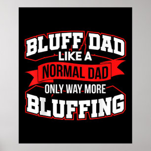 Bluff vader als een normale vader alleen veel meer poster
