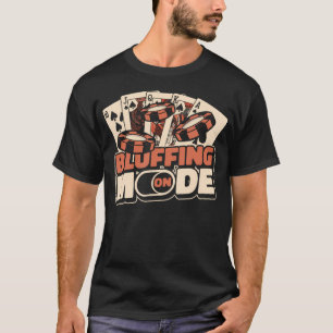 Bluffmodus Aan Texas Holdem Pokerhanden Speler P T-shirt