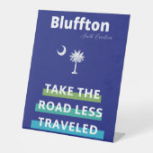 Bluffton South Carolina The Road Less Traveled Reclamebord Met Voetstuk (Voorkant)