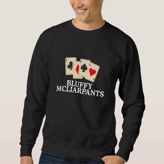 Bluffy Mcliarpants  Pokerkaarten Ontwerp Trui (Voorkant)