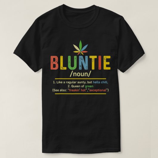 Bluntie Definition Hella Chill Queen of Green Funn T-shirt (Design voorkant)