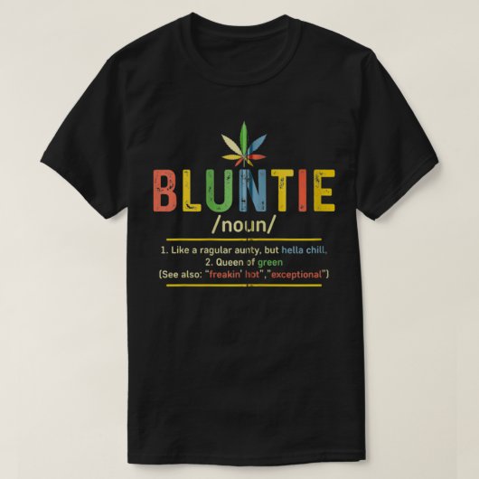 Bluntie Definition Hella Chill Queen of Green Funn T-shirt (Design voorkant)