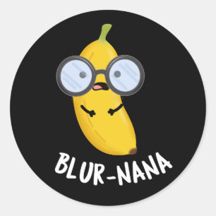 Blur-nana Funny Banana Pun Dark BG Ronde Sticker