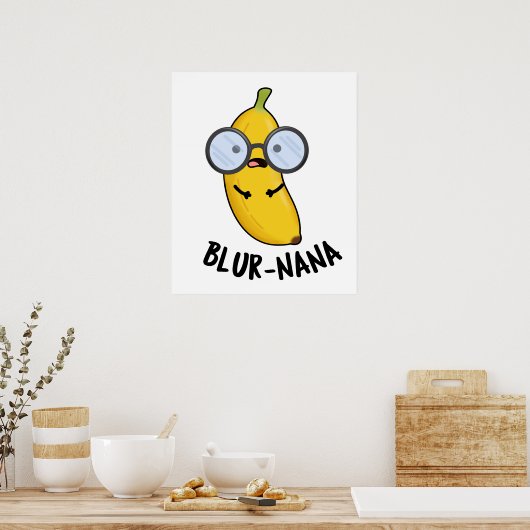 Blur-nana Funny Banana Pun Poster (Keuken)