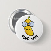 Blur-nana Funny Banana Pun Ronde Button 5,7 Cm (Voorkant /achterkant)