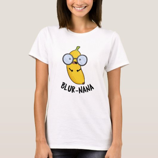Blur-nana Funny Banana Pun T-shirt (Voorkant)