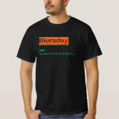 Blursday Funny Gezegde en Definition Graphic Meme T-shirt (Voorkant)
