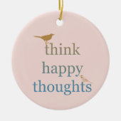Blush Denk Gelukkige Gedachten Vogels Keramisch Ornament (Voorkant)