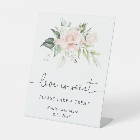 Blush Floral Love is Sweet Alsjeblieft, neem een T Reclamebord Met Voetstuk (Voorkant)
