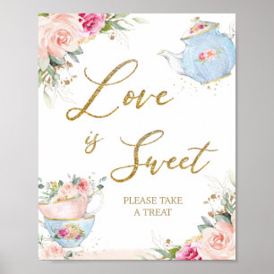 Blush Floral Tea Party Liefde is zoet Neem een tra Poster