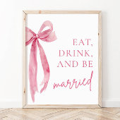 Blush Pink Bow Eet Drink en wees getrouwd teken Poster