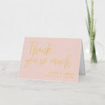 Blush Pink Gold Weddenschap Hartelijk dank Folie Wenskaart<br><div class="desc">Romantic vouwde blush roze bruiloft bedankt je kaart zonder foto met gouden folie lettertypen. Hartelijk dank in een  script en uw namen en trouwdatum in elegante gouden letters.</div>
