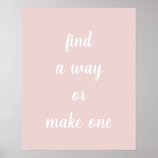 Blush Pink Vind een manier of maak een Poster (Voorkant)
