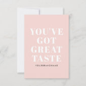 Blush roze je hebt een geweldige smaak bedankt (Voorkant)