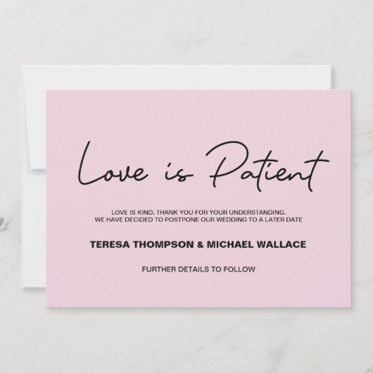 Blush roze Love is Patiënt Wedding Postponed Kaart (Voorkant)