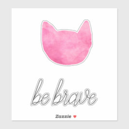 Blush roze ombre cat be Brave Sticker