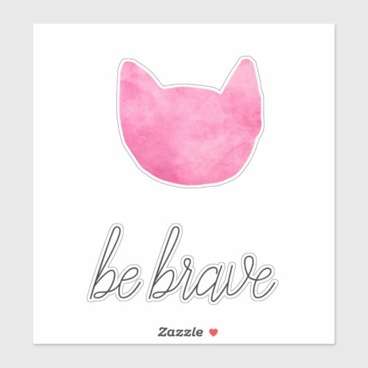 Blush roze ombre cat be Brave Sticker (Vel)