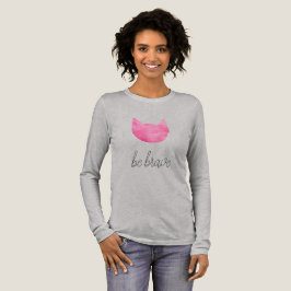 Blush roze ombre cat be Brave Tri-Blend Shirt