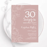 Blush Surprise 30e verjaardagsfeestje Kaart<br><div class="desc">Blush roze en witte bloemenverrassing 30e verjaardag feestuitnodiging. Elegant modern design met botanische accenten en typografie script lettertype. Eenvoudige bloemenuitnodigingskaart perfect voor een stijlvol vrouw verrassen dagviering. Kan worden aangepast aan elke leeftijd. Gedrukte Zazzle-uitnodigingen of direct download digitale afdrukbare sjabloon.</div>