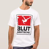 Blutgrätsche T-shirt (Voorkant)