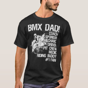Bmx Dad Coach Sponsor Mechanic Driver (on back) C T-shirt