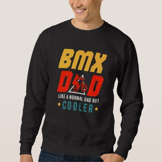 BMX Dad Like A Normal Dad But Cooler Father's Day  Trui (Voorkant)
