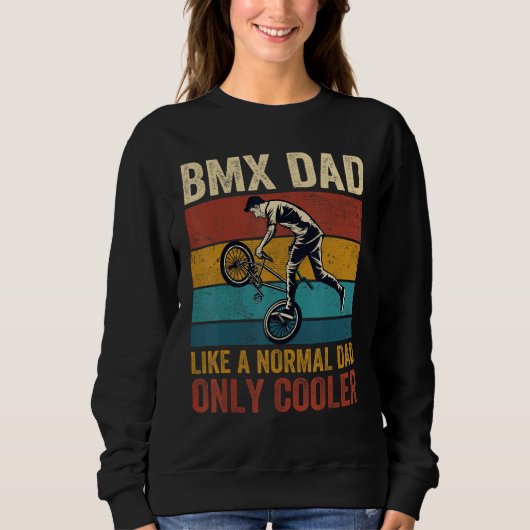 BMX Dad Like A Normal Dad Only Cooler Father s Day Trui (Voorkant)