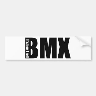 BMX - Het is hoe ik moet rollen Bumpersticker
