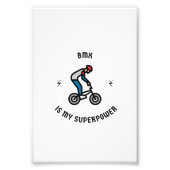 Bmx is mijn superkracht foto afdruk (Voorkant)