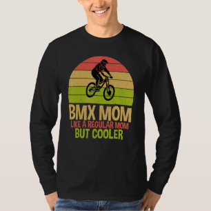 BMX Moeder als een gewone Vader maar koeler Bike B T-shirt