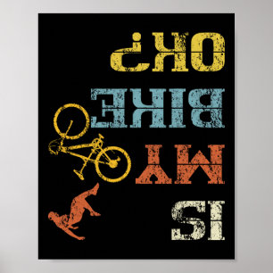 Bmx Mountainbiken Dirt Race Retro Biker Is My Bi Poster