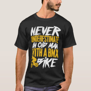 BMX Old Man Bicycle Freestyle Bike Dirt T-shirt