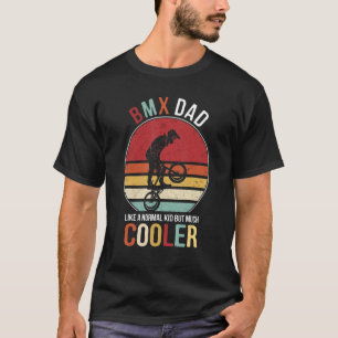 BMX pa houdt van normale vader, maar veel koeler v T-shirt