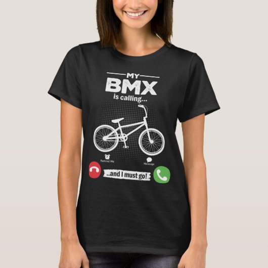 BMX roept ik moet gaan freestyle fiets hobby B T-shirt (Voorkant)