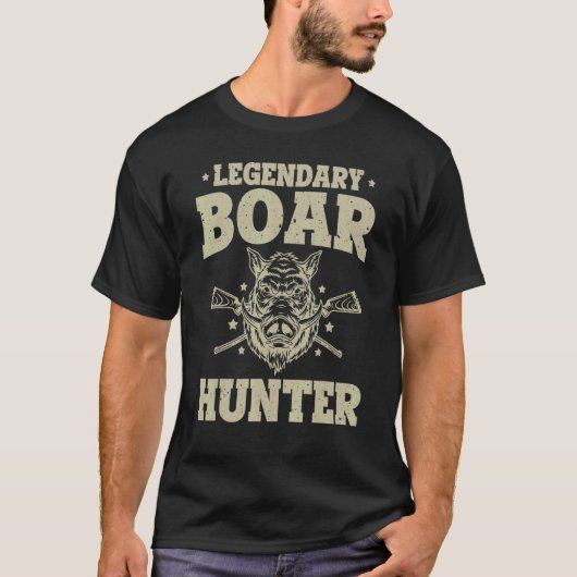  Boar Hunting Hog Pig Legendary Boar Hunte T-shirt (Voorkant)