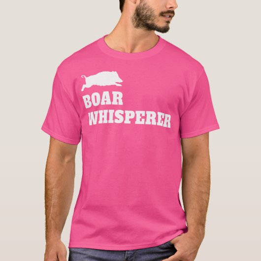 Boar Whisperer Hunting Season Wild Pigs Hog Hunter T-shirt (Voorkant)