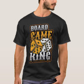 Board Game King Dice Tabletop Board Game Player T-shirt (Voorkant)