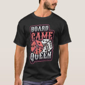 Board Game Queen Dice Tabletop Board Game Player T-shirt (Voorkant)