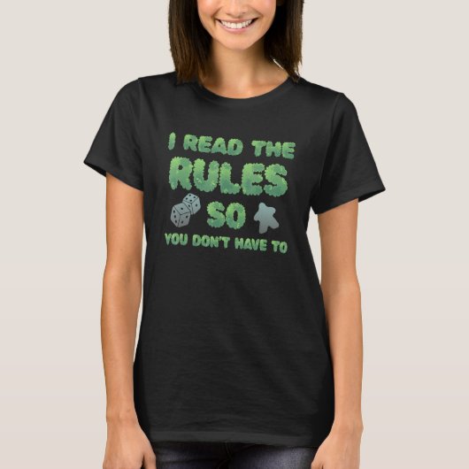 Board Games Game Night Men Women I Read The Rules T-shirt (Voorkant)