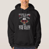 Board Games Solves Most Of My Problems Wines Solve Hoodie (Voorkant)