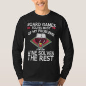 Board Games Solves Most Of My Problems Wines Solve T-shirt (Voorkant)