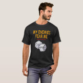 Board gaming Wargaming My Enemies Fear Me Roll 6's T-shirt (Voorkant volledig)