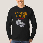 Board gaming Wargaming My Enemies Fear Me Roll 6's T-shirt (Voorkant)