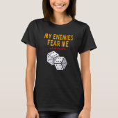 Board gaming Wargaming My Enemies Fear Me Roll 6's T-shirt (Voorkant)
