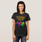 Board gaming Wargaming My Enemies Fear Me Roll 6's T-shirt (Voorkant volledig)