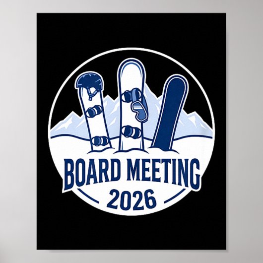 Board Meeting 2026 Funny Snowboarding Winter Srts  Poster (Voorkant)