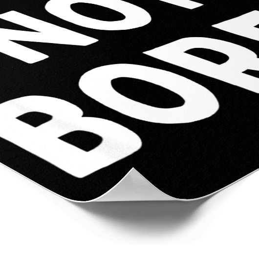 Board Not Bored Funny Board Game Geek Quote Nerdy Poster (Hoek)