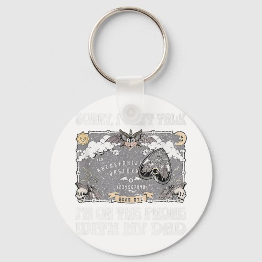 Board Sorry I Can't Talk I'm On The Phone With My Sleutelhanger (Voorkant)