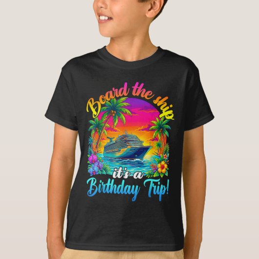 Board The Ship It's A Birthday Trip Matching Birth T-shirt (Voorkant)
